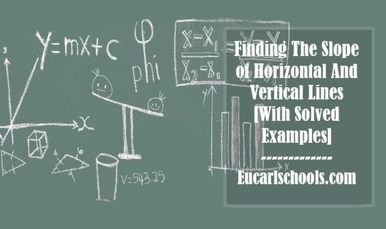 Finding The Slope of Horizontal And Vertical Lines [With Solved Examples]