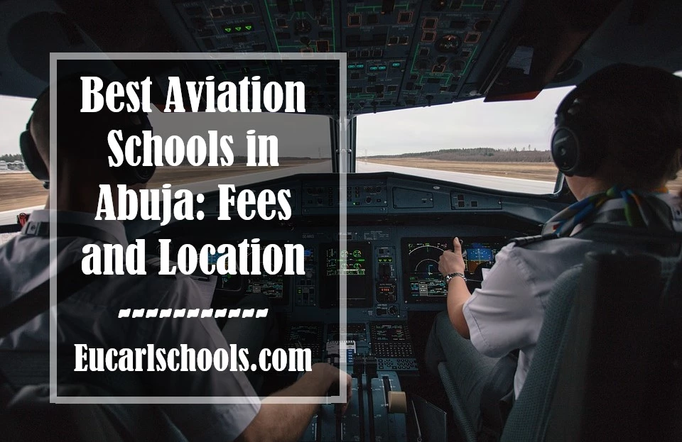 Best Aviation Schools in Abuja: Fees and Location